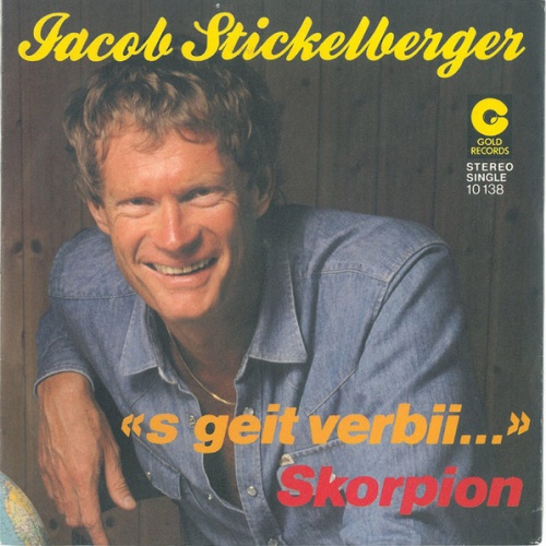 Vinyl / Jacob Stickelberger - 'S Geit Verbii / Skorpion