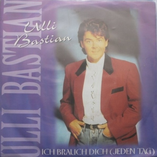 Vinyl / Ulli Bastian - Ich Brauch Dich (Jeden Tag)