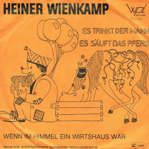 Vinyl / Heiner Wienkamp - Es Trinkt Der Mann  Es Säuft Das Pferd / Wenn Im Himmel Ein Wirtshaus Wär