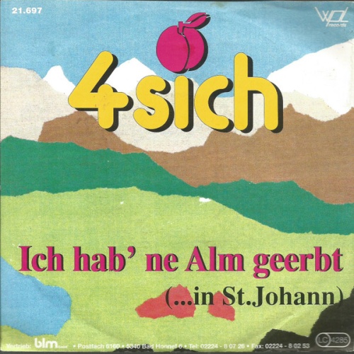 Vinyl / 4 Sich* - Ich Hab 'Ne Alm Geerbt (... In St. Johann)