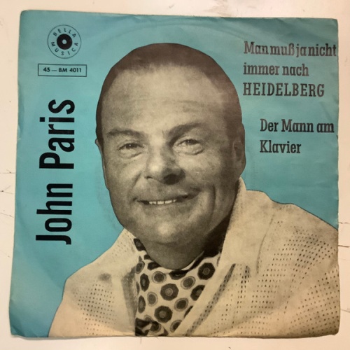 Vinyl / John Paris (4), Die Rubin-Boys* U. D. Orchester Ralph Dokin - Der Mann Am Klavier / Man Muß Ja Nicht Immer Nach Heidelberg