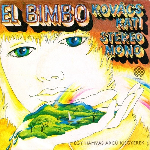 Vinyl / Kovács Kati* - El Bimbo (Egy Hamvasarcú Kisgyerek)