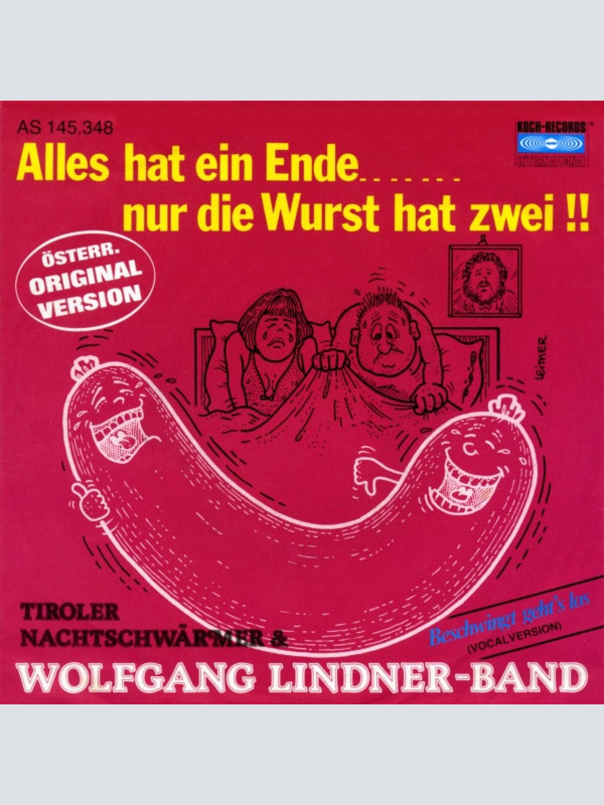 Vinyl / Tiroler Nachtschwärmer & Wolfgang Lindner-Band* - Alles Hat Ein Ende....... Nur Die Wurst Hat Zwei !!