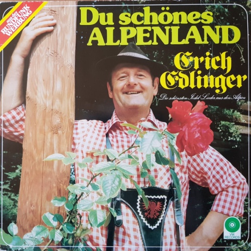 Vinyl / Erich Edlinger - Du Schönes Alpenland - Die Schönsten Jodel-Lieder Aus Den Alpen