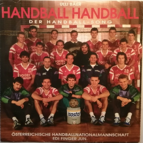 Vinyl / Ulli Bäer – Österreichische Handballnationalmannschaft – Edi Finger Jun. - Handball Handball (Der Handball-Song)