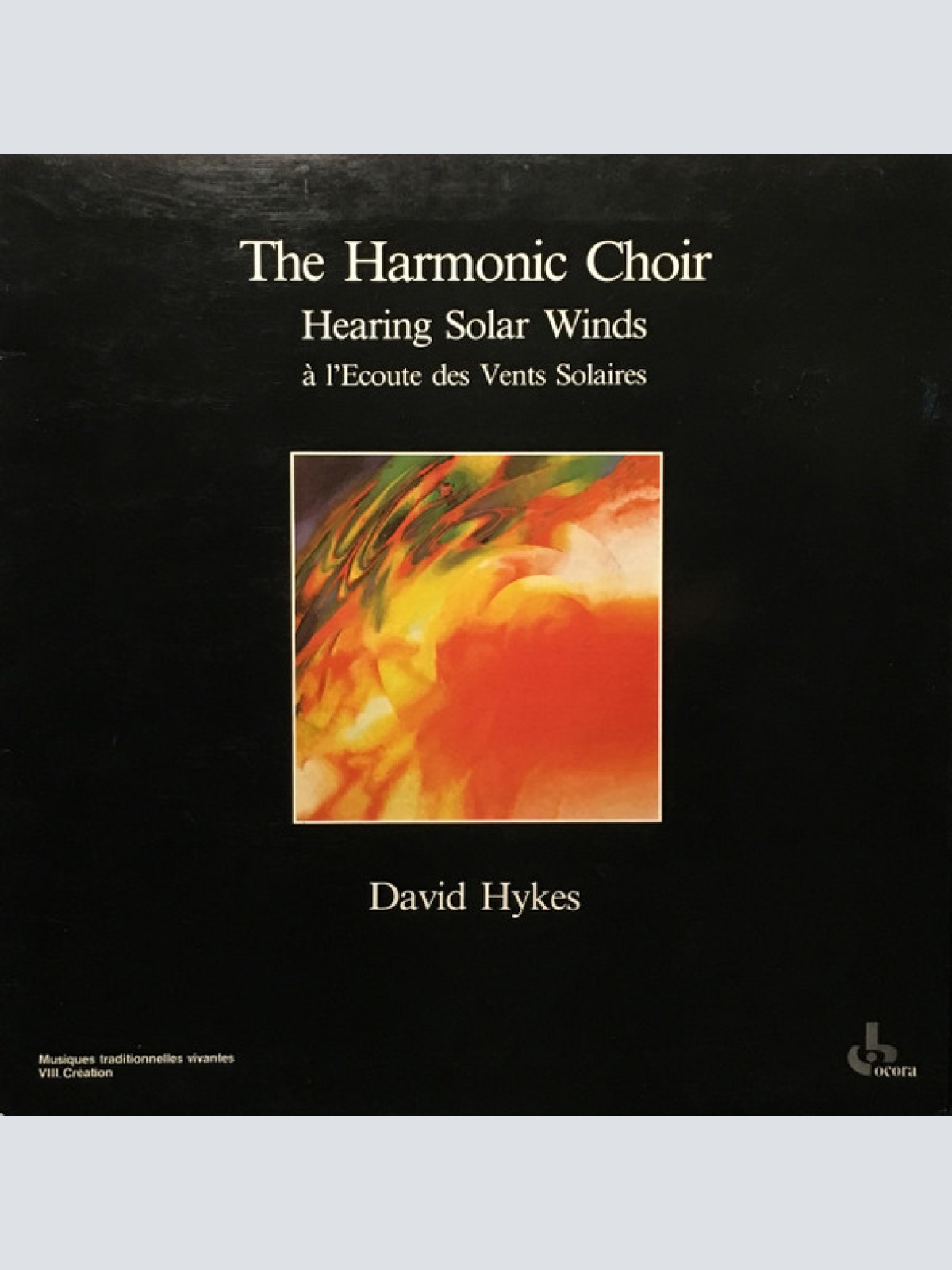Vinyl / The Harmonic Choir / David Hykes - Hearing Solar Winds = À L'Ecoute Des Vents Solaires