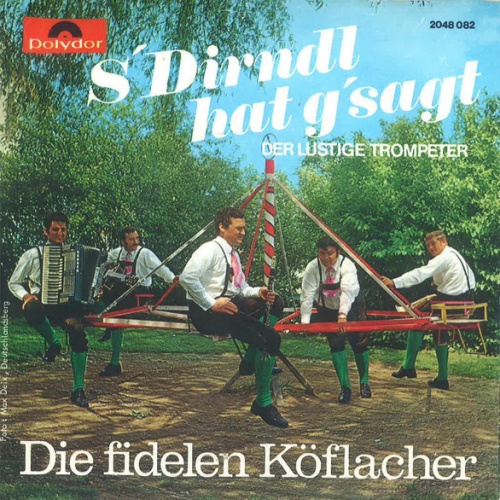 Vinyl / Die Fidelen Köflacher - S'dirndl Hat G'sagt