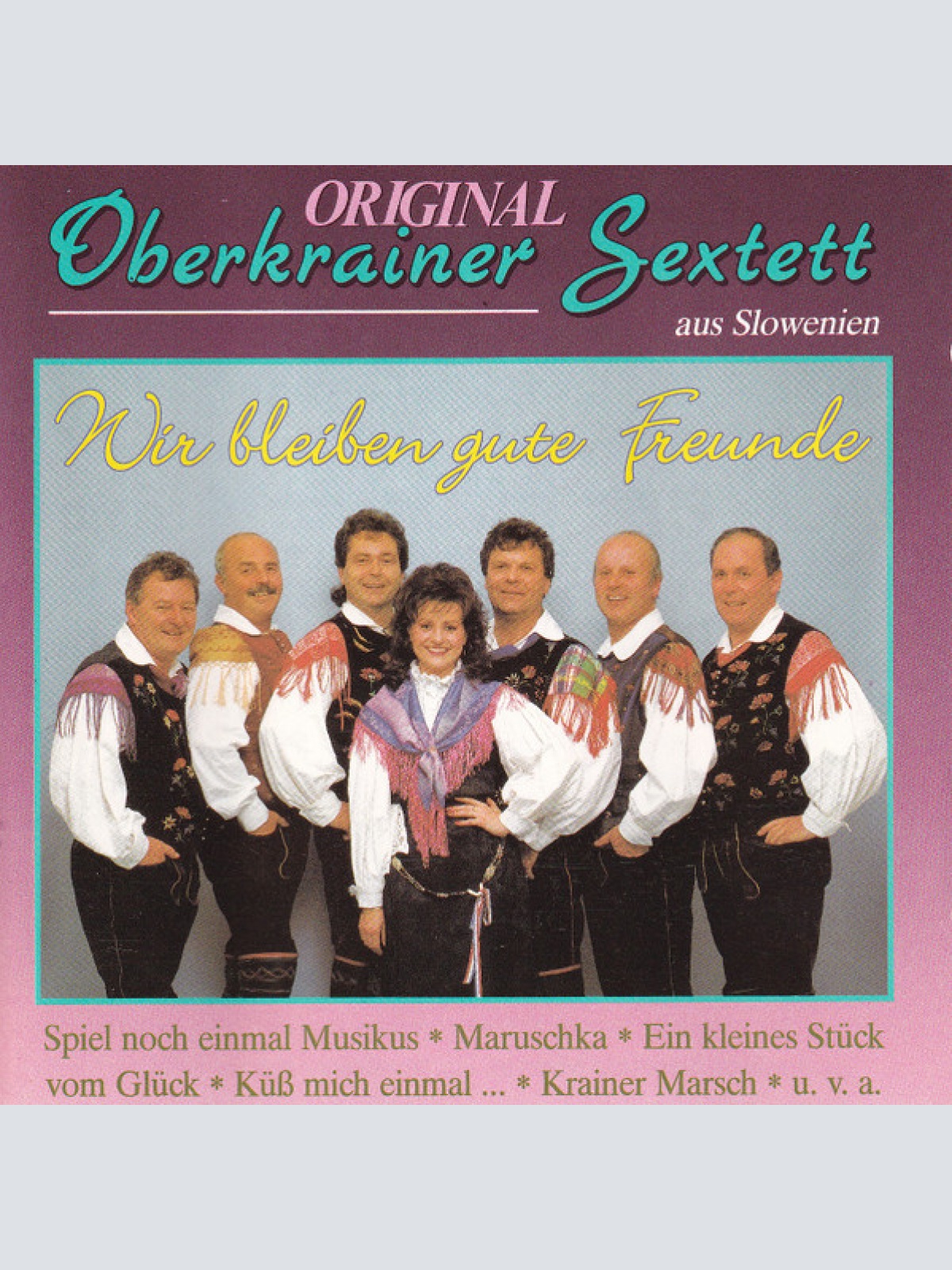 CD / Orig. Oberkrainer Sextett - Wir Bleiben Gute Freunde