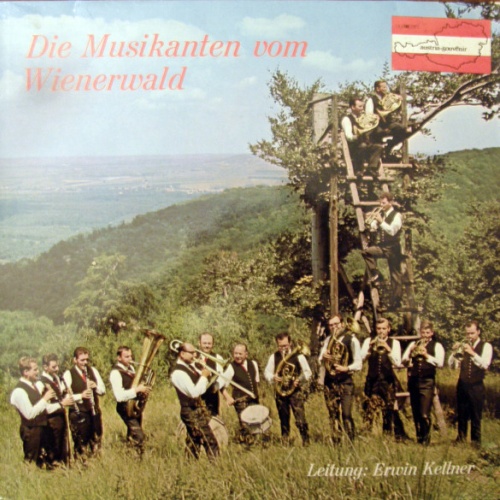Vinyl / Die Musikanten Vom Wienerwald – Leitung:  Erwin Kellner (2) - Die Musikanten Vom Wienerwald