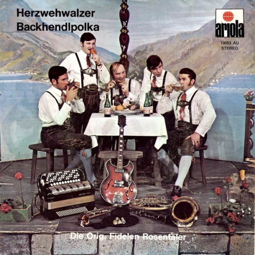 Vinyl / Die Orig. Fidelen Rosentaler* - Herzwehwalzer / Backhendlpolka