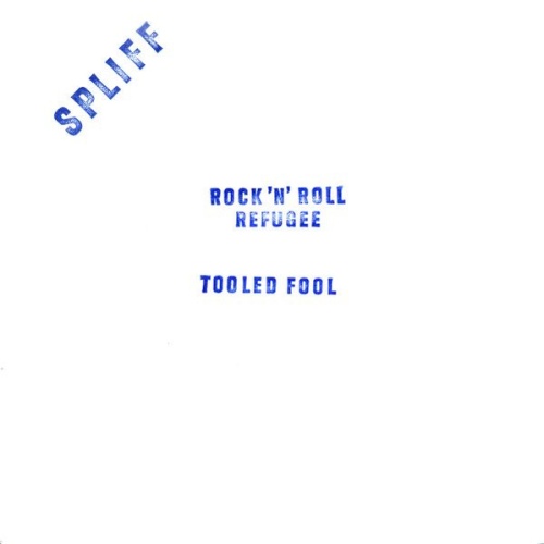 Vinyl / Spliff - Rock'n'Roll Refugee / Tooled Fool