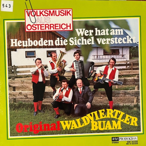 Vinyl / Original Waldviertler Buam* - Wer Hat Am Heuboden Die Sichel Versteckt