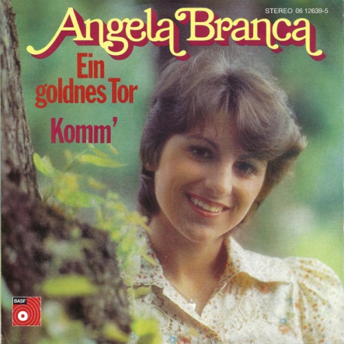 Vinyl / Angela Branca - Ein Goldnes Tor / Komm´