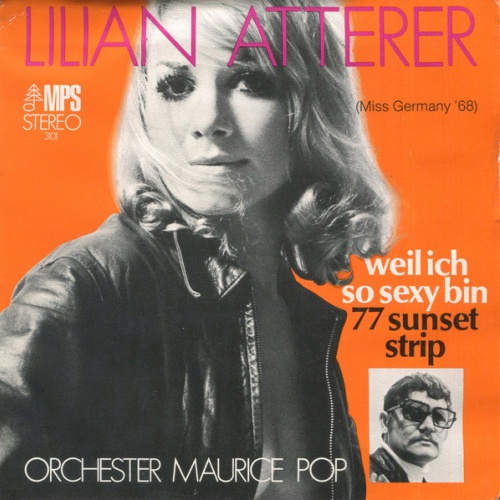 Vinyl / Lilian Atterer & Orchester Maurice Pop* - Weil Ich So Sexy Bin / 77 Sunset Strip