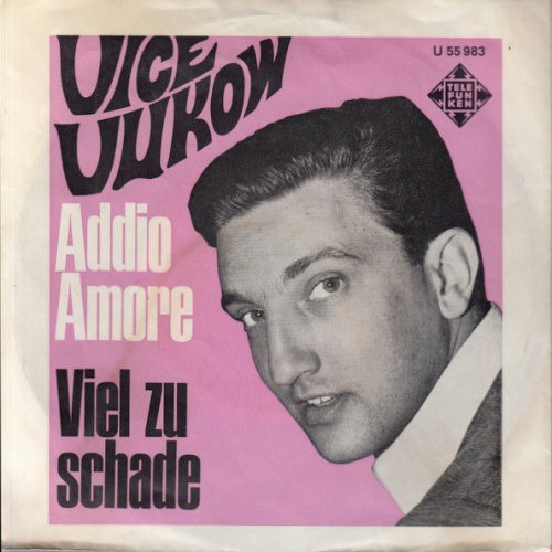 Vinyl / Vice Vukow* - Addio Amore / Viel Zu Schade