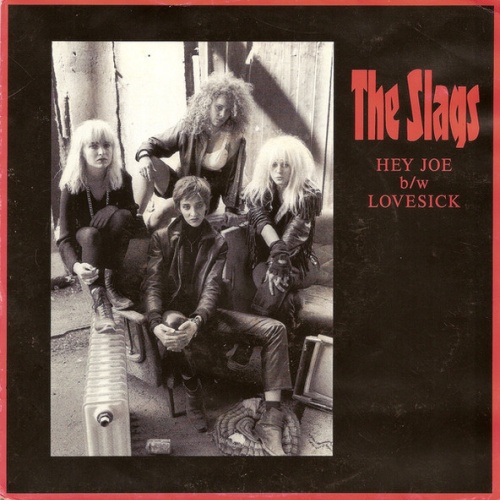 Vinyl / The Slags - Hey Joe B/w Lovesick