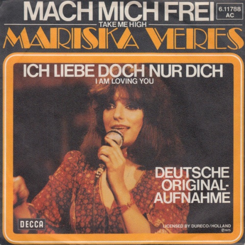 Vinyl / Mariska Veres - Mach Mich Frei (Take Me High) / Ich Liebe Doch Nur Dich (I Am Loving You)
