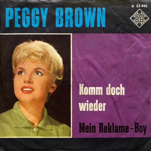 Vinyl / Peggy Brown - Komm Doch Wieder / Mein Reklame-Boy