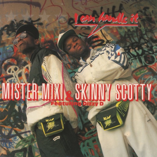 Vinyl / Mister Mixi & Skinny Scott* Featuring Dizzy D - I Can Handle It