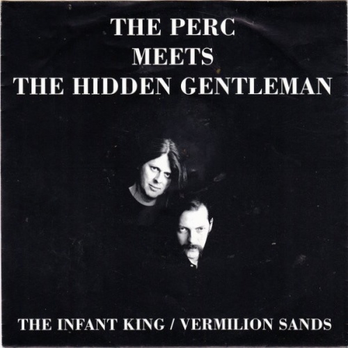 Vinyl / The Perc Meets The Hidden Gentleman - The Infant King / Vermillion Sands