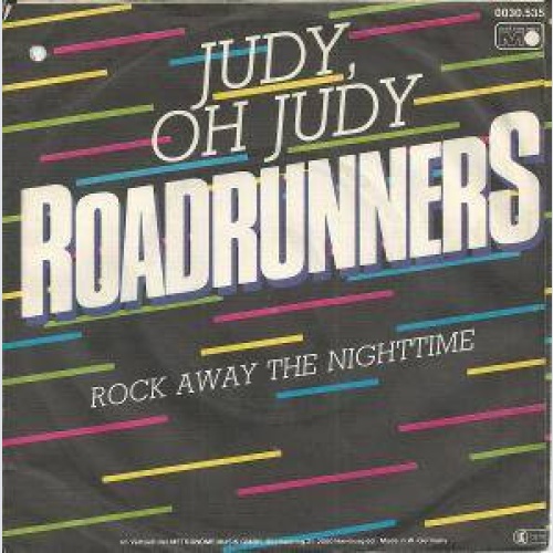 Vinyl / Roadrunners (7) - Judy, Oh Judy