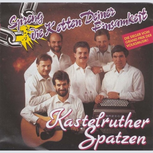 Vinyl / Kastelruther Spatzen - Spreng Die Ketten Deiner Einsamkeit