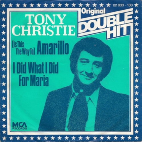 Vinyl / Tony Christie - (Is This The Way To) Amarillo / I Did What I Did For Maria