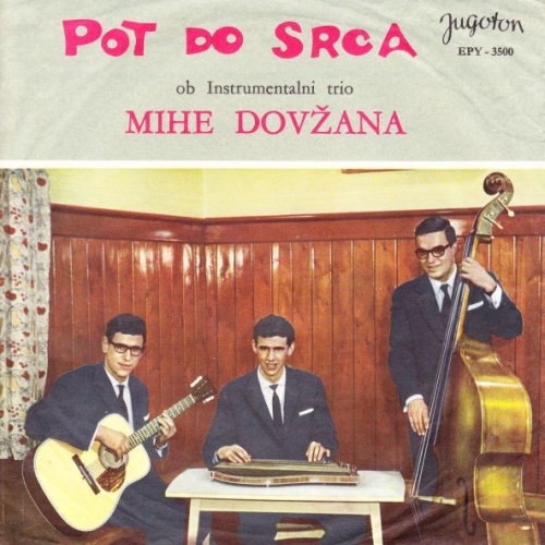Vinyl / Instrumentalni Trio Mihe Dovžana* - Pot Do Srca