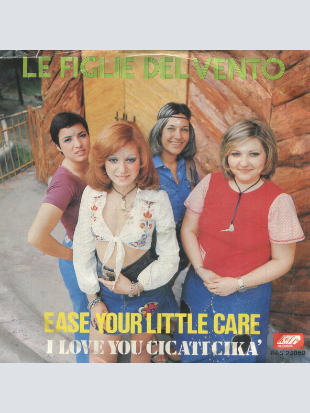 Vinyl / Le Figlie Del Vento - Ease Your Little Care / I Love You Cicati Cikà