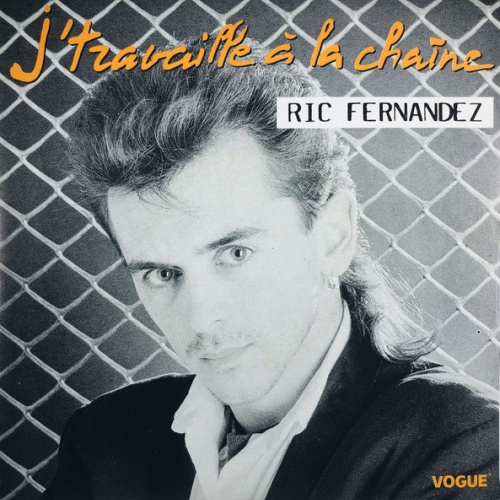 Vinyl / Ric Fernandez - J'travaille À La Chaine