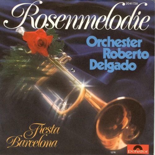 Vinyl / Orchester Roberto Delgado* - Rosenmelodie / Fiesta Barcelona