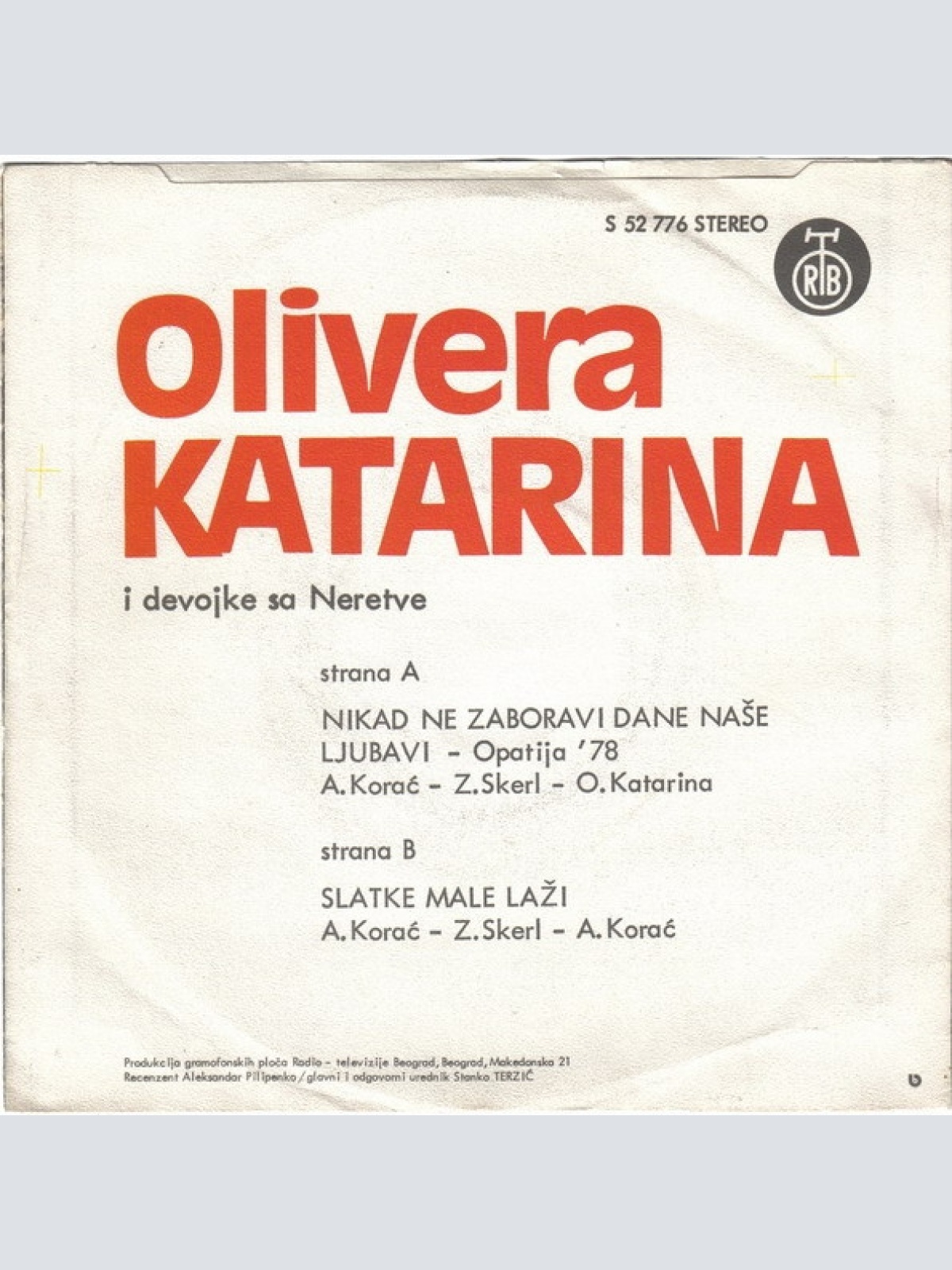 Vinyl / Olivera Katarina i Devojke Sa Neretve* - Nikad Ne Zaboravi Dane Naše Ljubavi / Slatke Male Laži