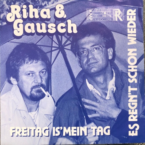 Vinyl / Riha & Gausch - Freitag Is' Mein Tag / Es Regn't Schon Wieder