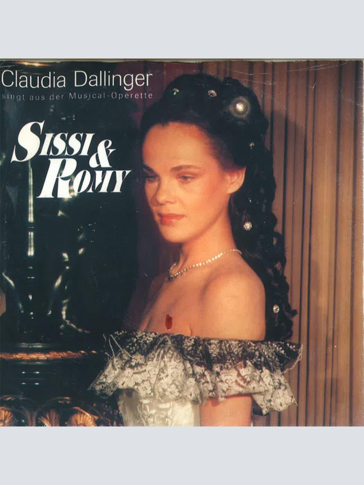 Vinyl / Claudia Dallinger - Singt Aus Der Musical-Operette SISSI & ROMY