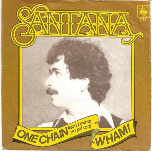 Vinyl / Santana - One Chain (Don't Make No Prison) / Wham!