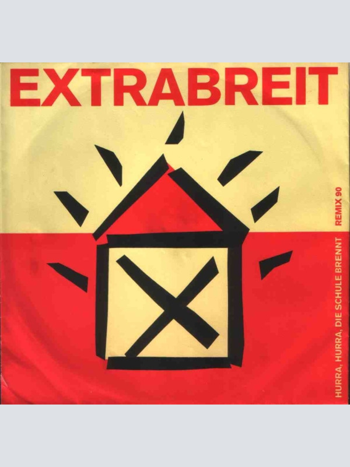 Vinyl / Extrabreit - Hurra, Hurra, Die Schule Brennt Remix 90