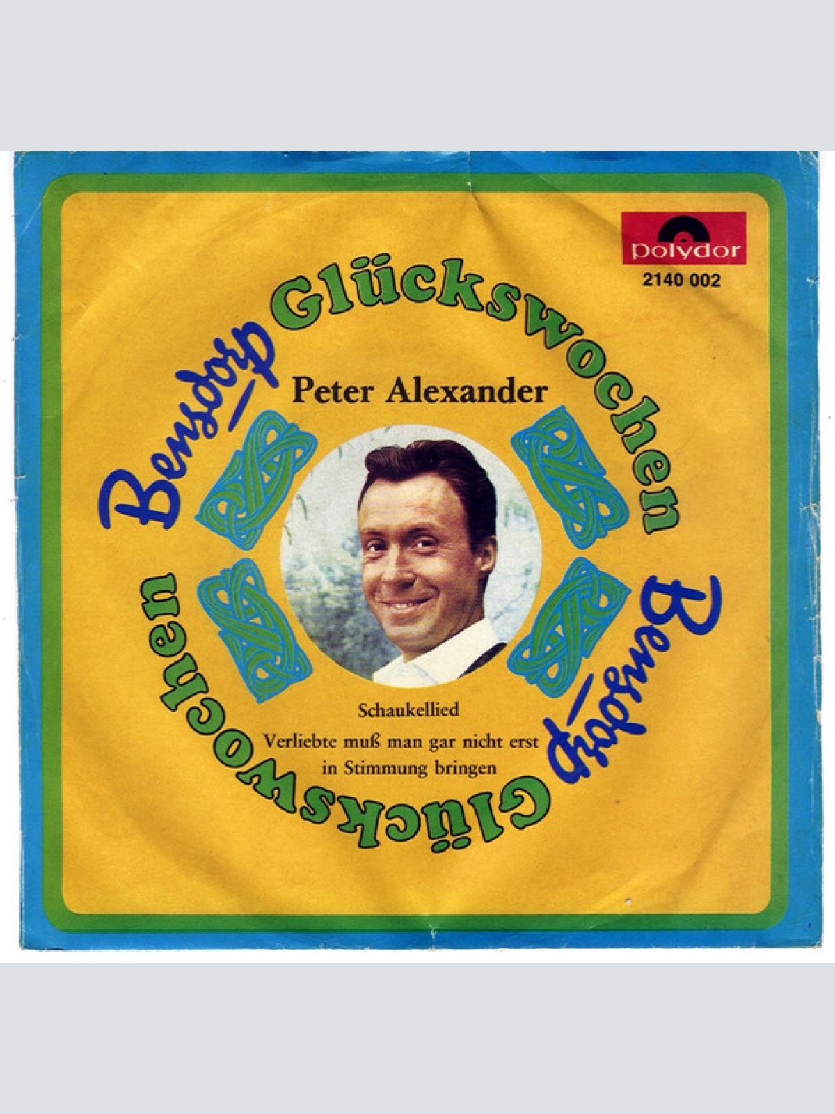 Vinyl / Peter Alexander - Schaukellied / Verliebte Muß Man Gar Nicht Erst In Stimmung Bringen