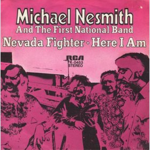 Vinyl / Michael Nesmith And The First National Band* - Nevada Fighter / Here I Am