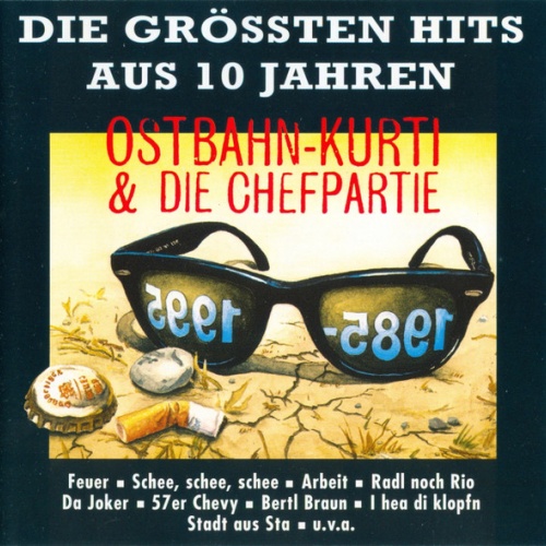 CD / Ostbahn-Kurti & Die Chefpartie - Die Grössten Hits Aus 10 Jahren