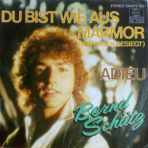 Vinyl / Bernd Schütz - Du Bist Wie Aus Marmor (Wir Haben Gesiegt)