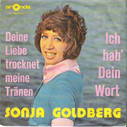 Vinyl / Sonja Goldberg - Deine Liebe Trocknet Meine Tränen / Ich Hab' Dein Wort