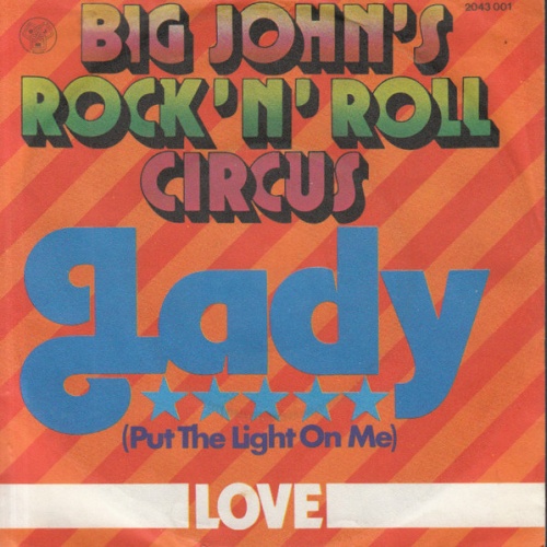 Vinyl / Big John's Rock 'N' Roll Circus - Lady (Put The Light On Me)