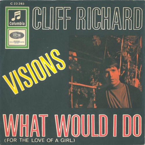 Vinyl / Cliff Richard / Cliff Richard And The Shadows* - Visions / What Would I Do (For The Love Of A Girl)