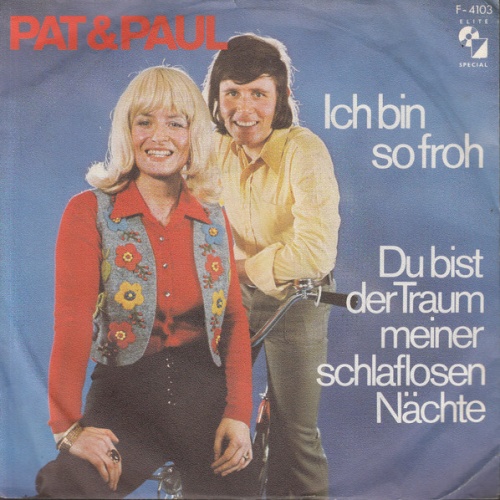 Vinyl / Pat & Paul - Ich Bin So Froh / Du Bist Der Traum Meiner Schlaflosen Nächte