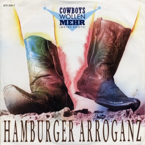 Vinyl / Hamburger Arroganz - Cowboys Wollen Mehr (Meine Boots)