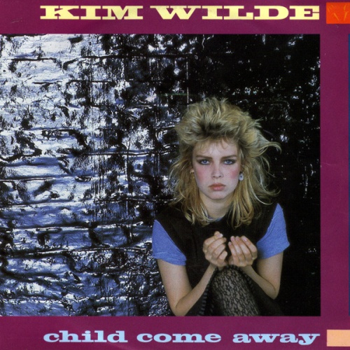Vinyl / Kim Wilde - Child Come Away