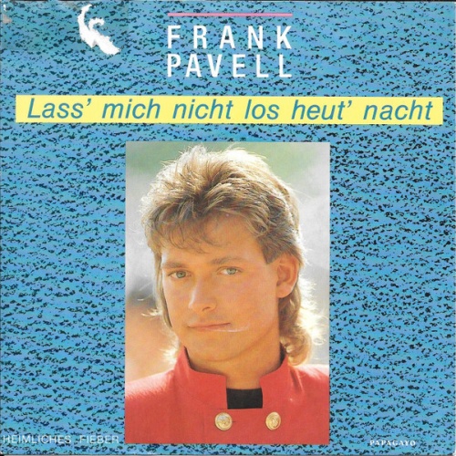 Vinyl / Frank Pavell - Lass' Mich Nicht Los Heut' Nacht