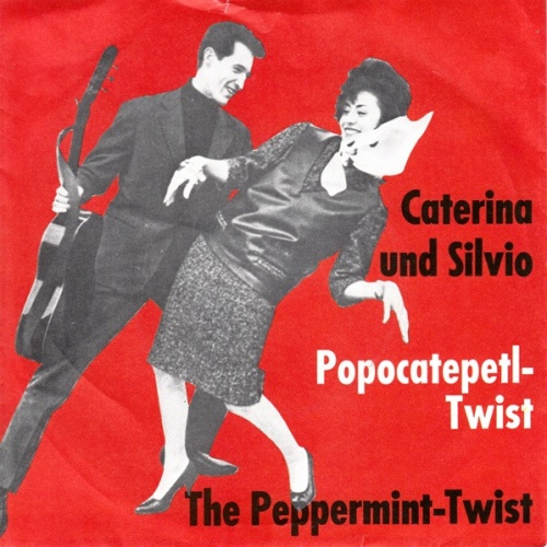 Vinyl / Caterina Und Silvio - Popocatepetl-Twist / The Peppermint-Twist