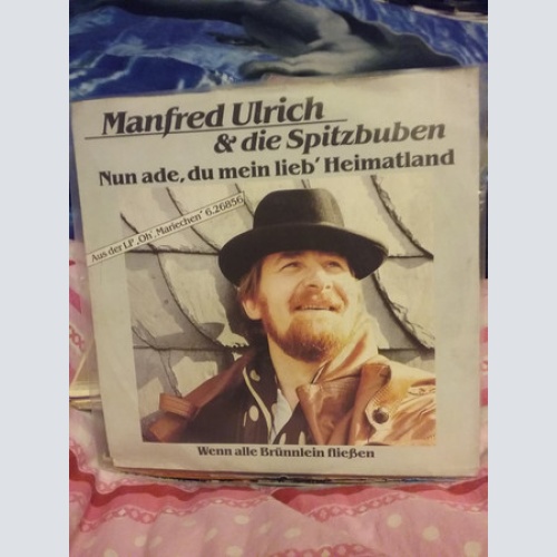 Vinyl / Manfred Ulrich Und Die Spitzbuben - Nun Ade Du Mein Lieb Heimatland / Wenn Alle Brünnlein Fließen