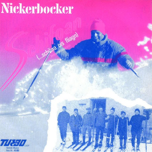 Vinyl / Nickerbocker - Schifoarn (...schöna Ois Fliagn)